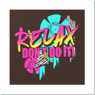 Relax don't do it Posters and Art